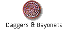 Daggers & Bayonets